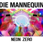 Die Mannequin - Neon Zero